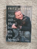 Nur mit Hund bin ich ein Mensch von Fritz Wepper Bayern - Schwarzenbach a d Saale Vorschau