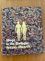 Wege in die Biologie: Spezies Mensch Ausg. 1983, Klett. Baden-Württemberg - Weilheim Vorschau