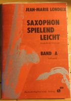 Jean-Marie Londeix Saxophon spielend leicht, Band A Hessen - Siegbach Vorschau