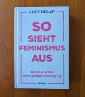 Buch: So sieht Feminismus aus von Lucia Delap Rostock - Kröpeliner-Tor-Vorstadt Vorschau
