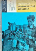 Fachbuch Fachkunde Kraftfahrzeugschlosser DDR aus 1965 Sachsen-Anhalt - Glauzig Vorschau