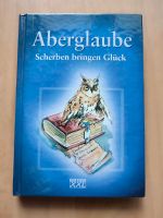Buch, Aberglaube -Scherben bringen Glück Hardcover Brandenburg - Nauen Vorschau