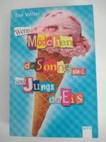 Wenn Mädchen die Sonne sind, dann sind Jungs das Eis - Eva Völler Berlin - Marzahn Vorschau