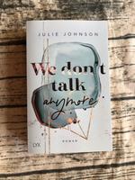 We don’t Talk anymore von Julie Johnson Nordrhein-Westfalen - Brühl Vorschau