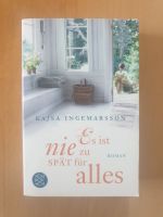 Kajsa Ingemarsson, Es ist nie zu spät für alles, Buch/Roman Bayern - Dillingen (Donau) Vorschau