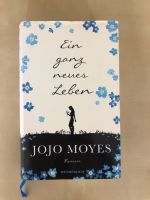 Jojo Moyes: Ein ganz neues Leben Nordrhein-Westfalen - Halle (Westfalen) Vorschau