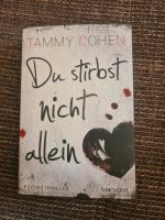 Buch Psychothriller Du stirbst nicht allein von Tammy Cohen Sachsen - Mittelbach Vorschau