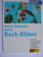 Bachblüten INNERE HARMONIE DURCH BACHBLÜTEN Gesundheitsratgeber Nürnberg (Mittelfr) - Aussenstadt-Sued Vorschau