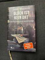 Buch „ Glück ist kein Ort“ von Juan Moreno Bayern - Ruhpolding Vorschau