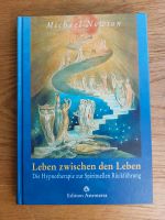 Neu: Leben zwischen den Leben von Michael Newton. Rückführung Friedrichshain-Kreuzberg - Friedrichshain Vorschau