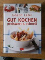 Kochbuch, Gut Kochen preiswert und schnell, von Johann Lafer Bayern - Bruckmühl Vorschau