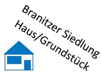 Haus/Grundstück in der Branitzer Siedlung in Cottbus gesucht Sachsen - Großenhain Vorschau