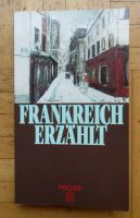 FRANKREICH ERZÄHLT 23 Erzählungen von 23 Autoren, Taschenbuch Rheinland-Pfalz - Saulheim Vorschau