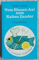 Vom Blauen Aal zum Kalten Zander - Fischkochbuch von 1966 Bayern - Kempten Vorschau