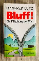 Manfred Lütz - Bluff! Die Fälschung der Welt. München - Bogenhausen Vorschau