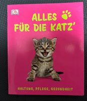 *** Buch „Alles für die Katz“ Haltung, Pflege, Gesundheit *** Hessen - Griesheim Vorschau