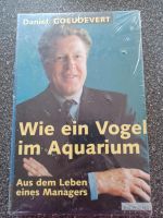 Wie ein Vogel im Aquarium - Aus dem Leben eines Managers - OVP Niedersachsen - Nordsehl Vorschau