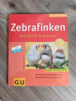 GU Zebrafinken glücklich und gesund - Buch Schleswig-Holstein - Glinde Vorschau