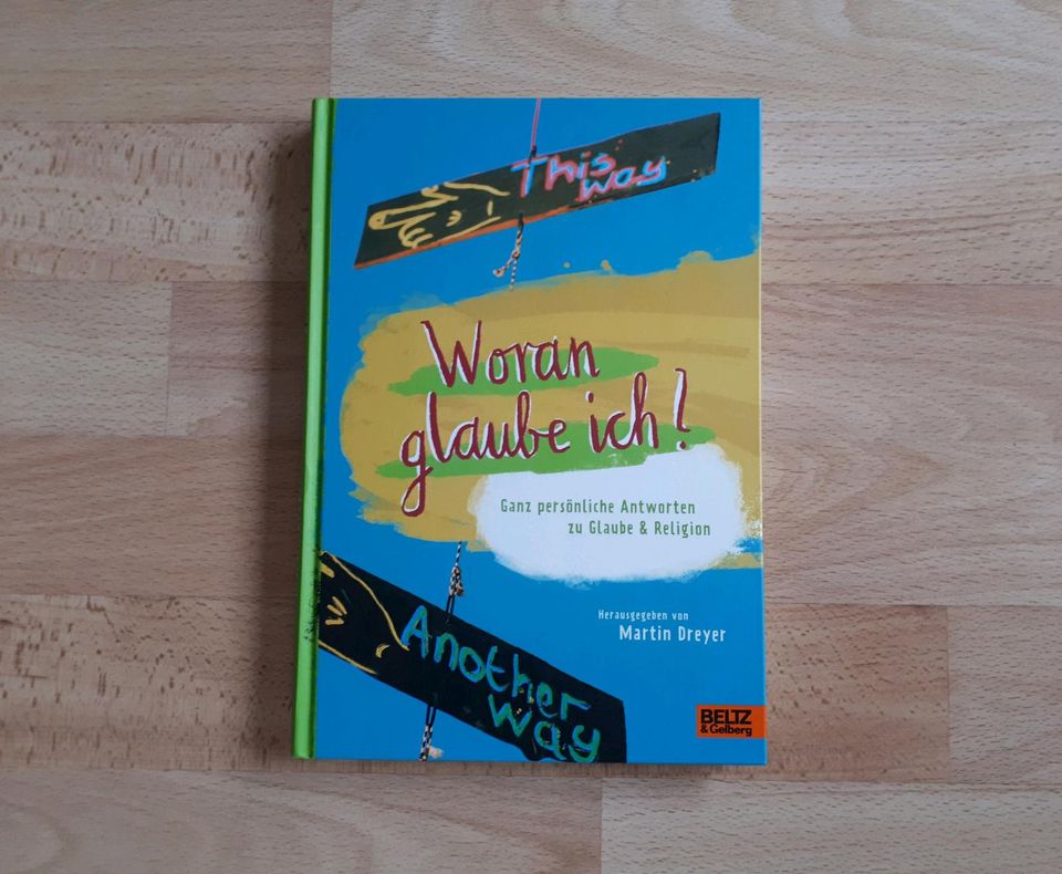 Jugendbuch: Woran glaube ich - Antworten zu Glaube und Religion in Griesheim