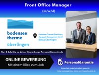 Front Office Manager (m/w/d) Baden-Württemberg - Überlingen Vorschau