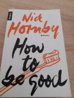 Nick Hornby- how to be good Kr. München - Planegg Vorschau