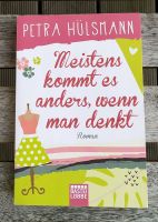 Petra Hülsmann: Meistens kommt es anders, wenn man denkt Dresden - Neustadt Vorschau