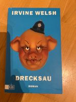 Drecksau - Irvine Welsh Bayern - Schechen Vorschau