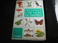 Pflanzen und Tiere ein Naturführer von  Urania Verlag Leipzig - Möckern Vorschau