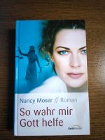 Das Buch von Nancy Moser :So wahr mir Gott helfe Westerwaldkreis - Rennerod Vorschau