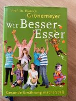 Buch „Wir Besser-Esser“ von Prof. Dr. Dietrich Grönemeyer Sachsen - Meißen Vorschau