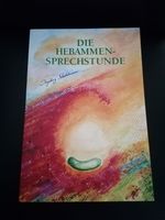 Buch, Die Hebammensprechstunde, Ingeborg Stadelmann Baden-Württemberg - Schwendi Vorschau