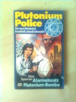 Eliot Spencer Plutonium-Police Taschenbuch 1978 Münster (Westfalen) - Mauritz Vorschau