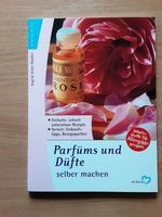Parfüms und Düfte selber machen - Ingrid Sitte-Nadler NEU Kreis Pinneberg - Prisdorf Vorschau