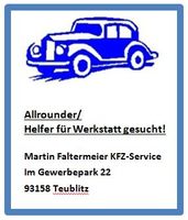 Helfer für Werkstatt/ Allrounder gesucht! Vollzeit oder Nebenjob Bayern - Teublitz Vorschau