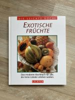 Exotische Früchte/ Leichte Küche, Buch/ Kochbuch/ Rezepte Sachsen - Marienberg Vorschau