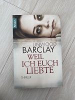 „Weil ich euch liebte“ Thriller von Linwood Barclay Kr. München - Aschheim Vorschau