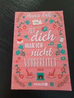 Auf dich war ich nicht vorbereitet Anna Bell Roman Niedersachsen - Wahrenholz Vorschau
