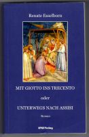 Mit Giotto ins Trecento oder unterwegs nach Assisi R. Esselborn Niedersachsen - Sande Vorschau