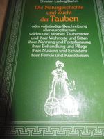 Die Naturgeschichte und Zucht der Tauben Christian Ludwig Brehm Bayern - Kirchheim in Schwaben Vorschau