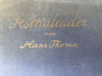 Hans Thoma: Festkalender 1910 Farbtafeln Aachen - Aachen-Richterich Vorschau