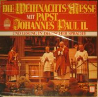 Schallplatte:Die Weihnachts-Messe mit Papst Johannes Paul II. OVP Hessen - Aarbergen Vorschau