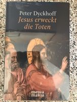 Jesus erweckt die Toten, Peter Dyckhoff OVP, GANZ NEU! Baden-Württemberg - Ühlingen-Birkendorf Vorschau