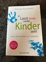 Michael Winterhoff „Lasst Kinder wieder Kinder sein“ Nordrhein-Westfalen - Gronau (Westfalen) Vorschau