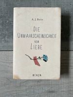 Die Unwahrscheinlichkeit von Liebe von A.J. Betts Nordrhein-Westfalen - Wiehl Vorschau