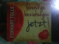 Buch "lebendige Beziehungen  jetzt!" Eckhart Tolle Bayern - Oberickelsheim Vorschau