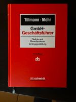 Tillmann/Mohr - GmbH-Geschäftsführer 11. Auflage Rheinland-Pfalz - Melsbach Vorschau