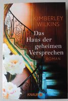 Das Haus der geheimen Versprechen, Kimberley Wilkins; Roman, Rheinland-Pfalz - Neustadt an der Weinstraße Vorschau