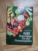 Buch 600 Ratschläge für den Gemüsegarten böhmig Sachsen - Bernsdorf Vorschau