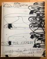 PER KIRKEBY * GROSSFORMATIGE ZEICHNUNGEN * 1977 – 1994 Hessen - Wiesbaden Vorschau