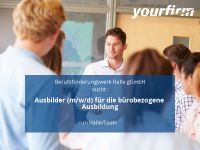 Ausbilder (m/w/d) für die bürobezogene Ausbildung | Halle/Saale Sachsen-Anhalt - Halle Vorschau